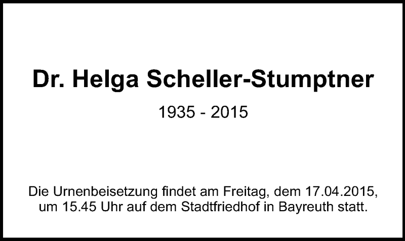 Traueranzeige für Helga Scheller-Stumptner vom 11.04.2015 aus Nordbayerischer Kurier